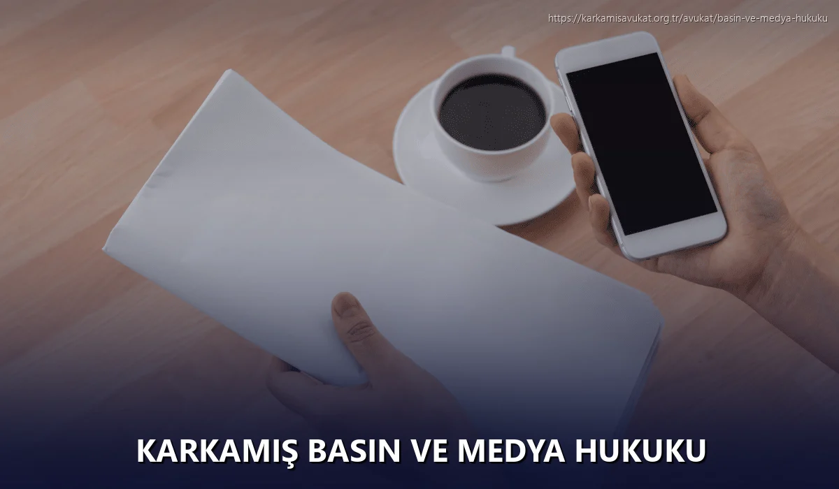 Karkamiş Basın ve Medya Hukuku