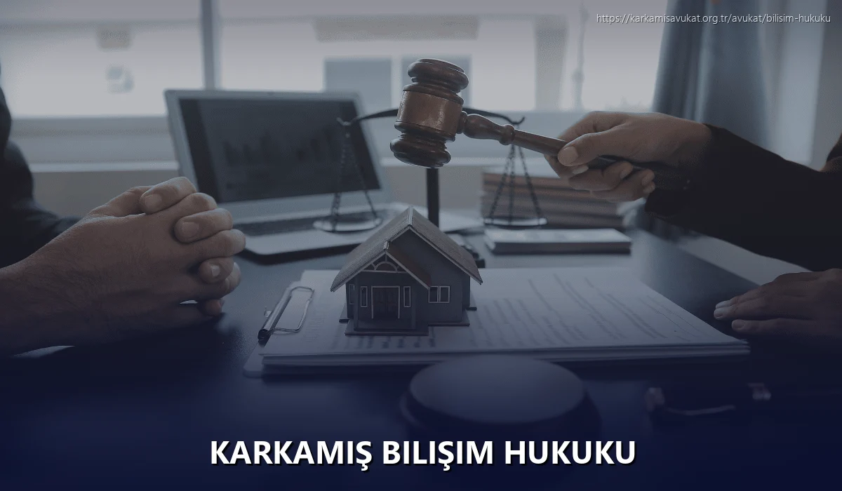 Karkamiş Bilişim Hukuku