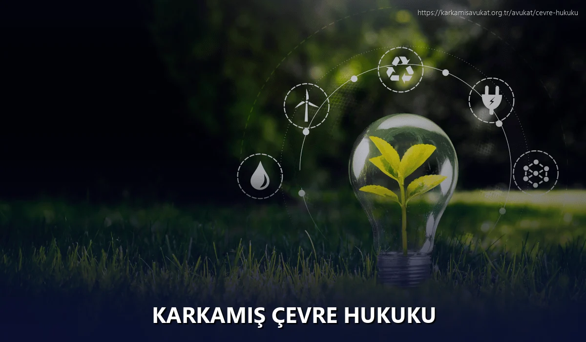 Karkamiş Çevre Hukuku