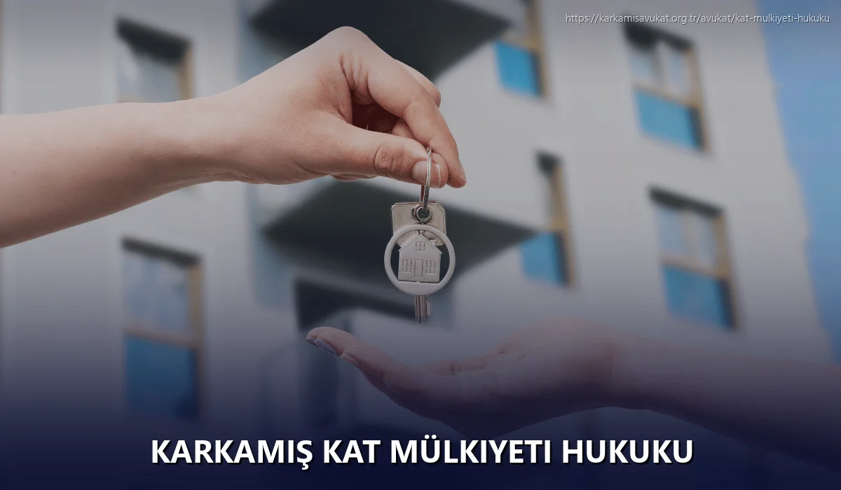 Karkamiş Kat Mülkiyeti Hukuku