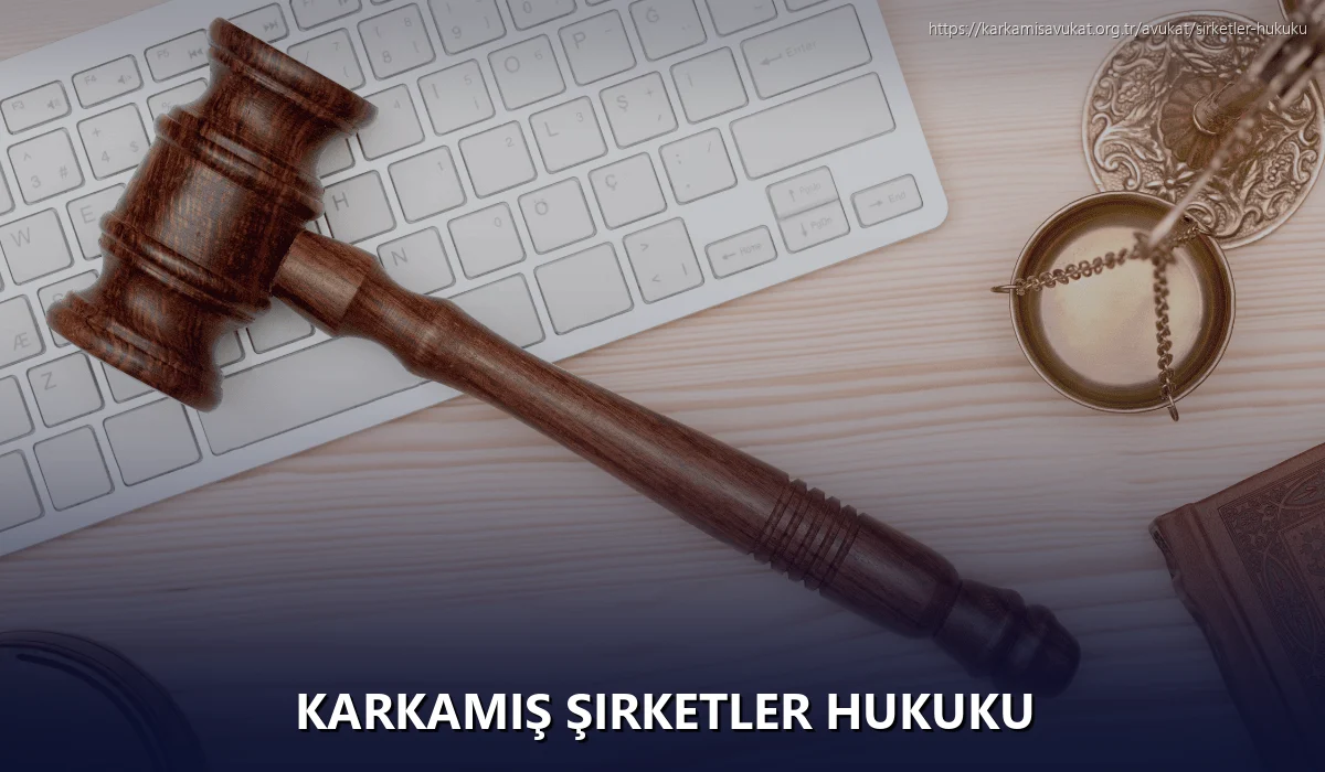 Karkamiş Şirketler Hukuku
